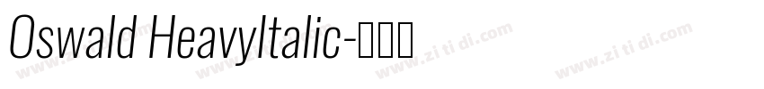 Oswald HeavyItalic字体转换